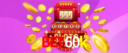 Apostas Esportivas na bet60k: Um Guia Completo